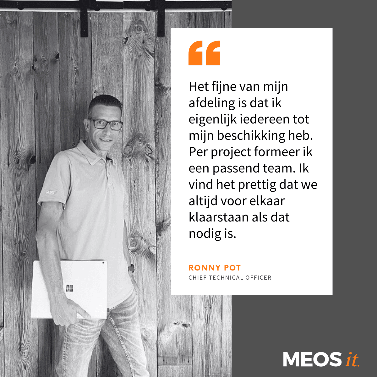 Ook voor leuke collega's moet je bij MEOS zijn.